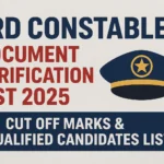 LRD Constable Document Verification List 2025 – Gujarat Police Cut Off Marks & Qualified Candidates